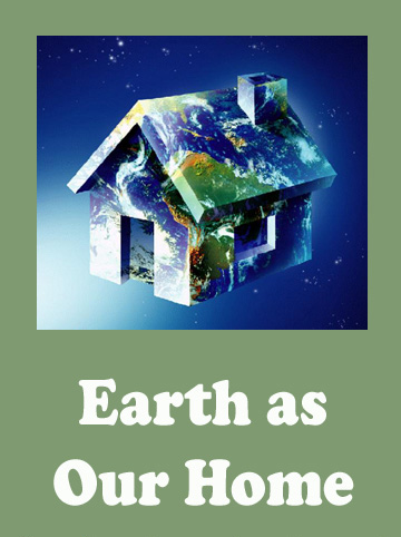 Earth As Our Home.